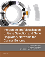 Integration and Visualization of Gene Selection and Gene Regulatory Networks for Cancer Genome
