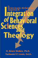 Integration of Behavioral Sciences and Theology: A Systematic-Integration Approach