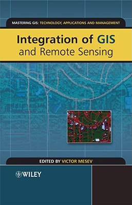 Integration of GIS and Remote Sensing - Mesev, Victor