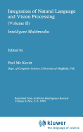 Integration of Natural Language and Vision Processing: (Volume II) Intelligent Multimedia