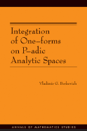 Integration of One-Forms on P-Adic Analytic Spaces