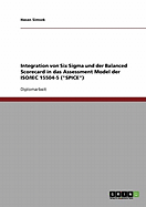 Integration von Six Sigma und der Balanced Scorecard in das Assessment Model der ISO/IEC 15504-5 ("SPICE")