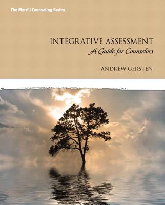 Integrative Assessment: A Guide for Counselors - Gersten, Andrew