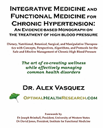 Integrative Medicine and Functional Medicine for Chronic Hypertension: An Evidence-based Monograph on the Treatment of High Blood Pressure