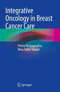 Integrative Oncology in Breast Cancer Care