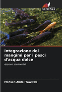 Integrazione dei mangimi per i pesci d'acqua dolce