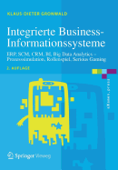 Integrierte Business-Informationssysteme: Erp, Scm, Crm, Bi, Big Data Analytics - Prozesssimulation, Rollenspiel, Serious Gaming