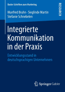 Integrierte Kommunikation in Der Praxis: Entwicklungsstand in Deutschsprachigen Unternehmen