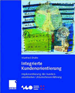 Integrierte Kundenorientierung: Implementierung Einer Kundenorientierten Unternehmensfuhrung