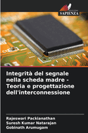 Integrit? del segnale nella scheda madre - Teoria e progettazione dell'interconnessione