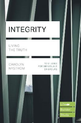 Integrity (Lifebuilder Study Guides): Living the Truth - Nystrom, Carolyn