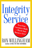 Integrity Service: Treat Your Customers Right-Watch Your Business Grow