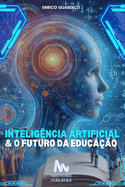 Inteligncia Artificial e o Futuro da Educao