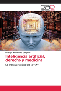 Inteligencia artificial, derecho y medicina