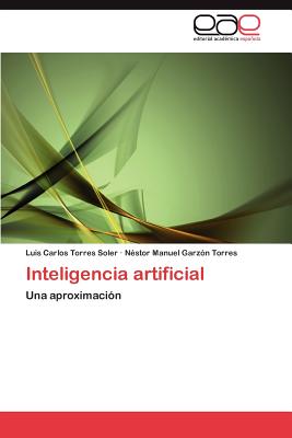 Inteligencia Artificial - Torres Soler, Luis Carlos, and Garz N Torres, N Stor Manuel, and Garzon Torres, Nestor Manuel