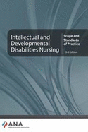 Intellectual and Developmental Disabilities Nursing: Scope and Standards of Practice