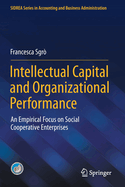 Intellectual Capital and Organizational Performance: An Empirical Focus on Social Cooperative Enterprises