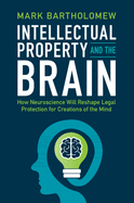 Intellectual Property and the Brain