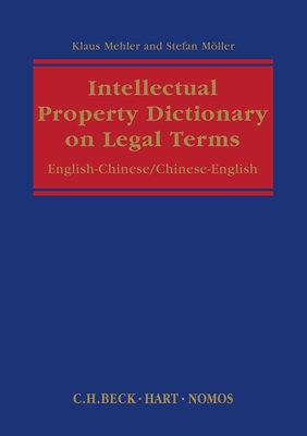 Intellectual Property: Dictionary on Legal Terms: English-Chinese ...