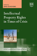Intellectual Property Rights in Times of Crisis