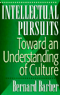 Intellectual Pursuits: Toward an Understanding of Culture
