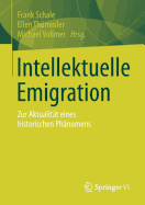 Intellektuelle Emigration: Zur Aktualitat Eines Historischen Phanomens