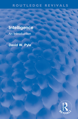 Intelligence: An Introduction - Pyle, David W