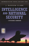Intelligence and National Security: A Reference Handbook