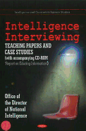 Intelligence Interviewing: Teaching Papers & Case Studies