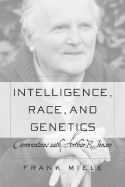 Intelligence, Race, and Genetics: Conversations with Arthur R. Jensen
