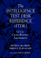 Intelligence Test Desk Reference (Itdr): The Gf-GC Cross-Battery Assessment