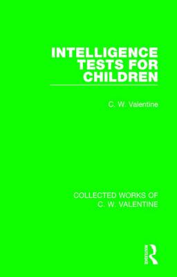 Intelligence Tests for Children - Valentine, C.W.