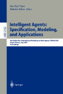 Intelligent Agents: Specification, Modeling, and Application: 4th Pacific Rim International Workshop on Multi-Agents, Prima 2001, Taipei, Taiwan, July 28-29, 2001, Proceedings