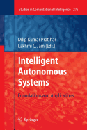 Intelligent Autonomous Systems: Foundations and Applications