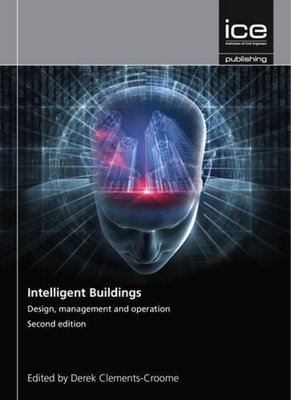 Intelligent Buildings: Design, Management and Operation - Clements-Croome, Derek