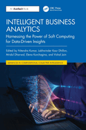 Intelligent Business Analytics: Harnessing the Power of Soft Computing for Data-Driven Insights
