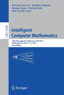 Intelligent Computer Mathematics: 10th International Conference, CICM 2017, Edinburgh, UK, July 17-21, 2017, Proceedings