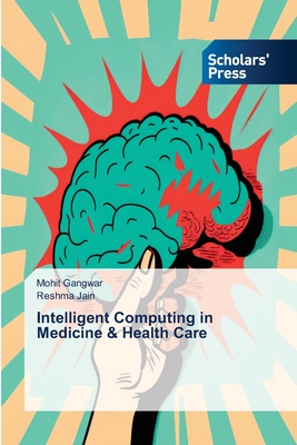 Intelligent Computing in Medicine & Health Care - Gangwar, Mohit, and Jain, Reshma