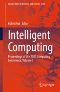 Intelligent Computing: Proceedings of the 2025 Computing Conference, Volume 3