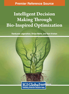 Intelligent Decision Making Through Bio-Inspired Optimization
