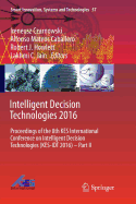 Intelligent Decision Technologies 2016: Proceedings of the 8th Kes International Conference on Intelligent Decision Technologies (Kes-Idt 2016) - Part II