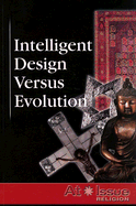 Intelligent Design Versus Evolution - Gerdes, Louise I (Editor)