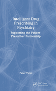 Intelligent Drug Prescribing in Psychiatry: Supporting the Patient-Prescriber Partnership