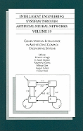 Intelligent Engineering Systems Through Artificial Neural Networks, Volume 19: Computational Intelligence in Architecting Complex Engineering Systems