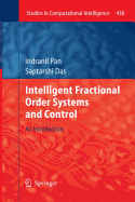 Intelligent Fractional Order Systems and Control: An Introduction