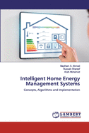 Intelligent Home Energy Management Systems