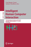 Intelligent Human Computer Interaction: 11th International Conference, Ihci 2019, Allahabad, India, December 12-14, 2019, Proceedings