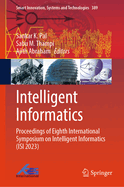 Intelligent Informatics: Proceedings of Eighth International Symposium on Intelligent Informatics (Isi 2023)