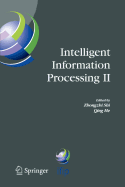 Intelligent Information Processing II: Ifip Tc12/Wg12.3 International Conference on Intelligent Information Processing (Iip2004) October 21-23, 2004, Beijing, China