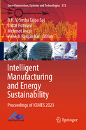 Intelligent Manufacturing and Energy Sustainability: Proceedings of ICIMES 2023